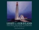 Cover of: Light for a Cold Land by Peter Larisey