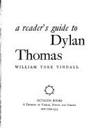 A reader's guide to Dylan Thomas by William York Tindall
