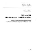 Cover of: Macht der inneren Verhältnisse: historisch-vergleichende Entwicklungsforschung am Beispiel der "keltischen Peripherie" der Britischen Inseln