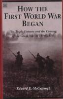 Cover of: How the First World War began by Edward E. McCullough