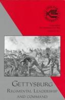 Cover of: Gettysburg: Regimental Leadership and Command (Civil War Regiments , Vol 6, No 3)