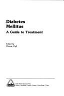 Diabetes mellitus, a guide to treatment by Pincus Taft