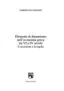 Cover of: Elementi di dinamismo nell'economia greca tra VI e IV secolo by Umberto Bultrighini, Umberto Bultrighini