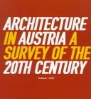 Cover of: Architecture in Austria: survey of the 20th century