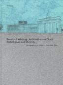 Cover of: Bernhard Winking: Architektur und Stadt / Architecture and the City
