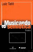 Cover of: Musicando a Semiótica: Ensaios