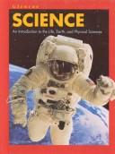 Cover of: Glencoe science: an introduction to the life, earth and physical science