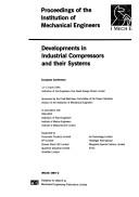 Cover of: Developments in industrial compressors and their systems by European Conference, 12-13 April 1994, Institution of Civil Engineers, One Great George Street, London ; sponsored by the Fluid Machinery Committee of the Power Industries Division of the Institution of Mechanical Engineers ; in association with PNEUROP ... [et al.] ; supported by Pneumatic Products...[et al.].