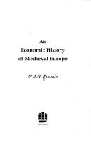 Cover of: An economic history of medieval Europe by Norman John Greville Pounds