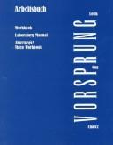 Cover of: Arbeitsbuch to accompany Vorsprung : an introduction to the German language and culture for communication, Lovik/Guy/Chavez.