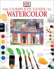 Cover of: The Complete Guide to Watercolor