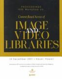 Cover of: Content-Based Access of Image and Video Libraries (Cbaivl 2001), 2001 IEEE Workshop on by IEEE Workshop on Content-Based Access of Image and Video Libraries