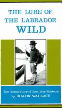 Cover of: The lure of the Labrador wild. -- by Dillon Wallace