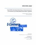 Cover of: Proceedings Fourth IEEE International Workshop on Advanced Issues of E-Commerce and Web-Based Information Systems (Wecwis 2002): Newport Beach, California, 26-28 June 2002