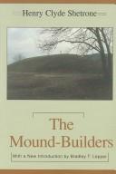 Cover of: The mound-builders by H. C. Shetrone