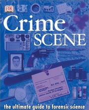 Cover of: Crime scene: the ultimate guide to forensic science