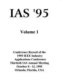 Cover of: IAS '95: conference record of the 1995 IEEE Industry Applications Conference, Thirtieth IAS Annual Meeting, October 8-12, 1995, Orlando, Florida, USA.