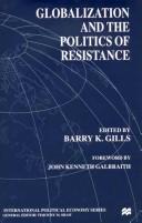 Cover of: Globalization and the politics of resistance