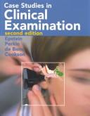 Cover of: Case studies in clinical examination by Owen Epstein, David P. de Bono, G. David Perkin, John Cookson