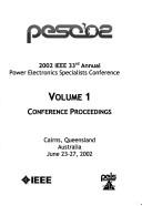 Cover of: 2002 IEEE 33rd Annual Power Electronics Specialists Conference (Ieee Power Electronics Specialists Conference//Pesc Record: Ieee Power Electronics Specialists Conference) | 