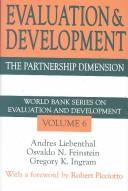 Cover of: Evaluation and Development: The Partnership Dimension (World Bank Series on Evaluation and Development, V. 6)