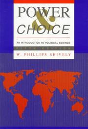 Cover of: Power and Choice by W. Phillips Shively, W. Philips Shively, W. Phillips Shively, W. Phillips Shively