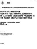 Cover of: IEEE conference record of 1994 Forty-sixth Annual Conference of Electrical Engineering Problems in the Rubber and Plastics Industries: papers presented at the forty-sixth annual conference, Akron, Ohio, April 26 & 27, 1994