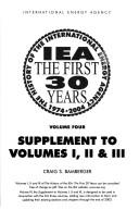Cover of: The history of the International Energy Agency: the first 30 years, 1974-2004 : supplement to volumes I, II & III