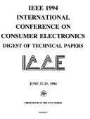 Cover of: IEEE 1994 International Conference on Consumer Electronics: Digest of Technical Papers  by IEEE Consumer Electronics Society