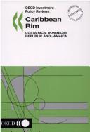 Cover of: Oecd Investment Policy Reviews, Caribbean Rim: Costa Rica, Dominican Republic and Jamaica (OECD Investment Policy Reviews)