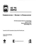 Cover of: 1995 IEEE International Conference on Communications (Icc) (International Conference on Communications//Conference Record)