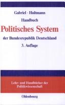 Cover of: Handbuch Politisches System der Bundesrepublik Deutschland by herausgegeben von Oscar W. Gabriel und Everhard Holtmann.