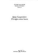 Cover of: Alejo Carpentier Un Siglo Entre Luces (R)