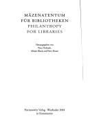 Cover of: M azenatentum f ur Bibliotheken = Philanthropy for libraries. Drittes deutsch-britischen Seminar vom 15. bis 17. Oktober 2001