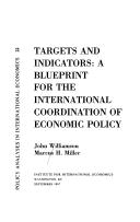 Cover of: Targets and indicators: a blueprint for the international coordination of economic policy