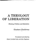 Cover of: A theology of liberation: history, politics and salvation