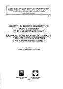 Cover of: Lo stato di diritto democratico dopo il fascismo ed il nazionalsocialismo =: Demokratische Rechtsstaatlichkeit ...