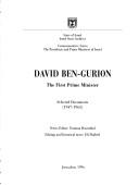 Cover of: David Ben-Guryon: Rosh ha-memshalah ha-rishon : mivhar teudot (1947-1963) (Sidrah le-hantsahat zikhram shel nesie Yisrael ve-rashe memsheloteha)