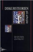 Cover of: Diskursteorien på arbejde by Torben Bech Dyrberg, Allan Dreyer Hansen og Jacob Torfing (red.)