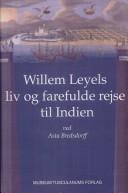Cover of: Willem Leyels liv og farefulde rejse til Indien