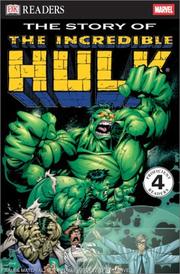 Cover of: The Story of the Incredible Hulk (DK Readers, Level 4) | DK Publishing