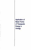 Application of newer forms of therapeutic energy in urology by Michael Marberger