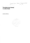 Cover of: Providing more homes in urban areas by Llewelyn-Davies Associates.