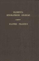 Cover of: Elementa epigraphices graecae. by Johannes Franz