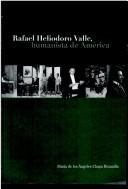 Cover of: Rafael Heliodoro Valle, humanista de America