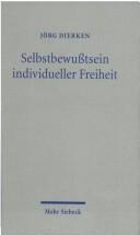 Cover of: Selbstbewusstsein individueller Freiheit: religionstheoretische Erkundungen in protestantischer Perspektive