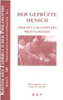 Cover of: Der geprüfte Mensch by herausgegeben von Klaus-M. Kodalle.