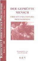 Cover of: Kritisches Jahrbuch der Philosophie. Beihefte, no. 6/2005: Der gepr ufte Mensch:  uber Sinn und Unsinn des Pr ufungswesens by 