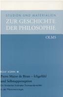 Cover of: Pierre Maine de Biran: Ichgefühl und Selbstapperzeption : ein Vordenker konkreter Transzendentalität in der Phänomenologie