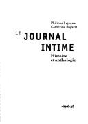 Cover of: Le journal intime: histoire et anthologie